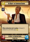 In Debt to Crimson Dawn (926) (Hyperspace Foil) (926) [Jump to Lightspeed]