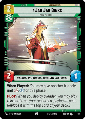 Jar Jar Binks - Mesa Propose (Foil) (621) (621) [Secrets of Power]