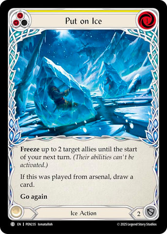 Put On Ice (Yellow) (Rainbow Foil) [PEN235] (Compendium of Rathe)  Rainbow Foil