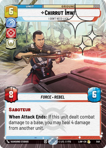 Chirrut Imwe - I Don't Need Luck (548) (Hyperspace Foil) (548) [A Lawless Time]