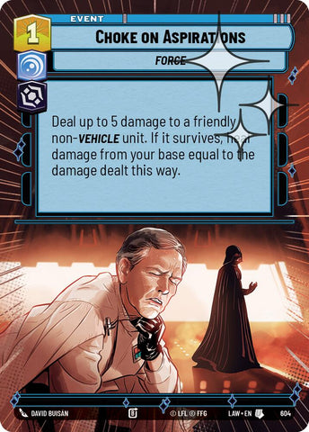 Choke on Aspirations (604) (Hyperspace Foil) (604) [A Lawless Time]