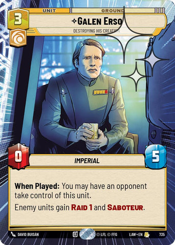 Galen Erso - Destroying His Creation (735) (Hyperspace Foil) (735) [A Lawless Time]