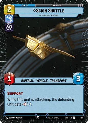 Scion Shuttle - At Morgan's Bidding (310) (Hyperspace) (310) [Ashes of the Empire]