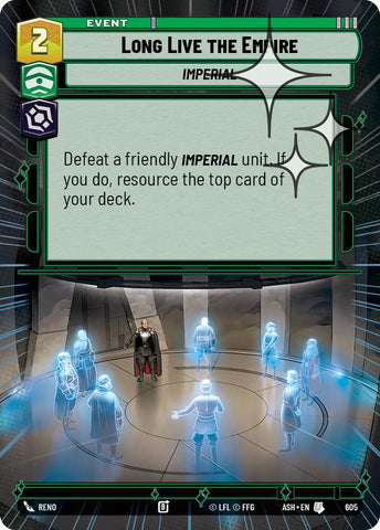 Long Live the Empire (605) (Hyperspace Foil) (605) [Ashes of the Empire]
