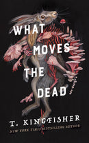 Novel What Moves the Dead