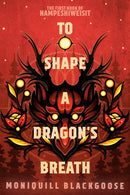 Novel To Shape a Dragon's Breath