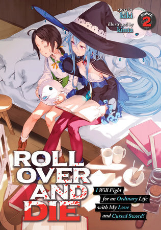 Manga ROLL OVER AND DIE: I Will Fight for an Ordinary Life with My Love and Cursed Sword! (Light Novel) Vol. 2