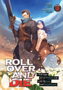 Manga ROLL OVER AND DIE: I Will Fight for an Ordinary Life with My Love and Cursed Sword! (Light Novel) Vol. 3