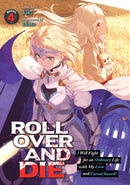Manga ROLL OVER AND DIE: I Will Fight for an Ordinary Life with My Love and Cursed Sword! (Light Novel) Vol. 4