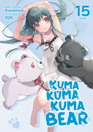 Light Novel Kuma Kuma Kuma Bear Vol. 15