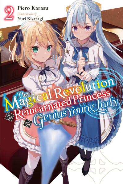 Light Novel The Magical Revolution of the Reincarnated Princess and the Genius Young Lady Vol. 2