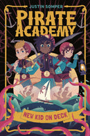 Novel Pirate Academy: New Kid on Deck