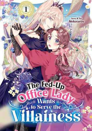 Manga The Fed-Up Office Lady Wants to Serve the Villainess Vol. 1