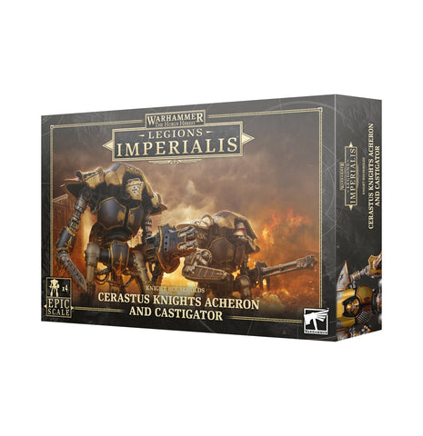 GW Legions Imperialis Knight Households Cerastus Knights Acheron and Castigator