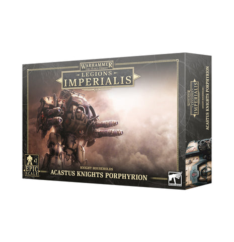 GW Legions Imperialis Knight Households Acastus Knights Porphyrion
