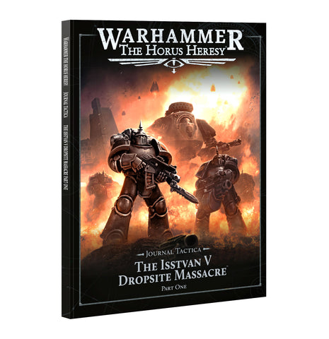 GW Warhammer Horus Heresy 3rd Edition Journal Tactica: The Isstvan V Dropsite Massacre – Part One