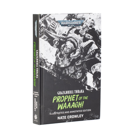 *Pre-Order* GW Novel Ghazghkull Thraka: Prophet of the Waaagh! (Illustrated and Annotated Edition) HC *Releases Saturday, September 5th, 2026*