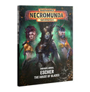 *Pre-Order* GW Necromunda Underhive Journal: Escher – The House of Blades (New Edition) *Releases Saturday, September 19th, 2026*