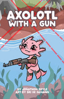 RPG Axolotl With A Gun
