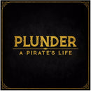 BG Plunder: A Pirate's Life