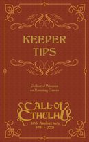 RPG Call Of Cthulhu Keeper Tips - Collected Wisdom on Running Games