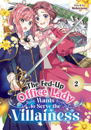 Manga The Fed-Up Office Lady Wants to Serve the Villainess Vol. 2