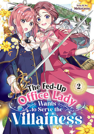 Manga The Fed-Up Office Lady Wants to Serve the Villainess Vol. 2