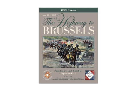 BG Napoleon's Last Gamble Expansion Kit I: The Highway to Brussels