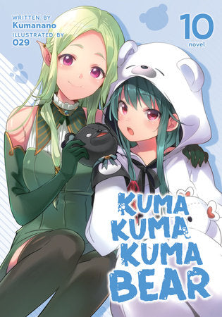 Light Novel Kuma Kuma Kuma Bear Vol. 10