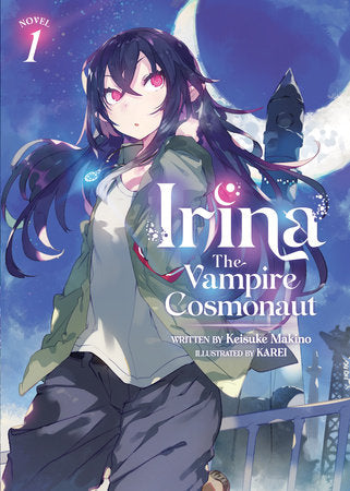 Light Novel Irina: The Vampire Cosmonaut Vol. 1