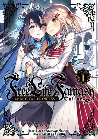 Light Novel Free Life Fantasy Online: Immortal Princess Vol. 1