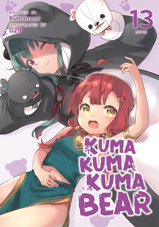 Light Novel Kuma Kuma Kuma Bear Vol. 13