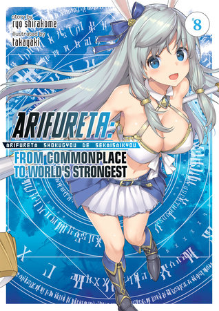 Light Novel Arifureta: From Commonplace to World's Strongest Vol. 8