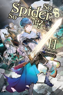 Light Novel So I'm a Spider, So What? Vol. 11