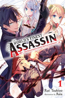 Light Novel The World's Finest Assassin Gets Reincarnated in Another World Vol. 1