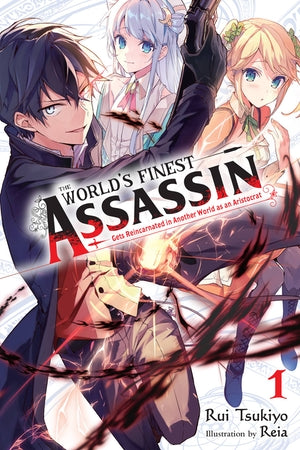 Light Novel The World's Finest Assassin Gets Reincarnated in Another World Vol. 1