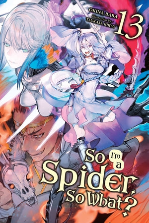 Light Novel So I'm a Spider, So What? Vol. 13