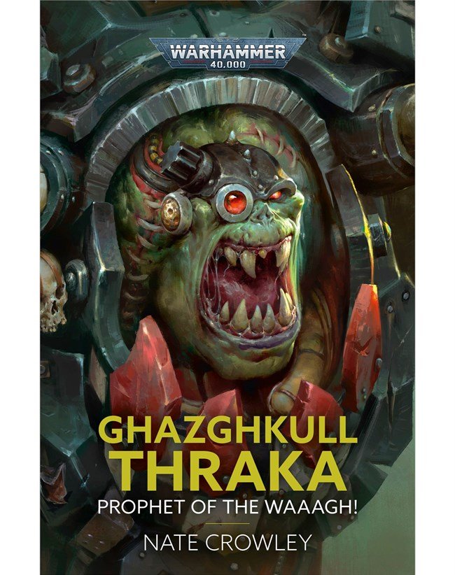 GW Novel Ghazghkull Thraka: Prophet of the Waaagh!