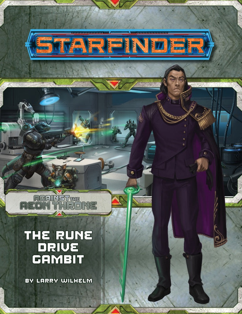 Starfinder 09 Against The Aeon Throne 3/3 Rune Drive Gambit