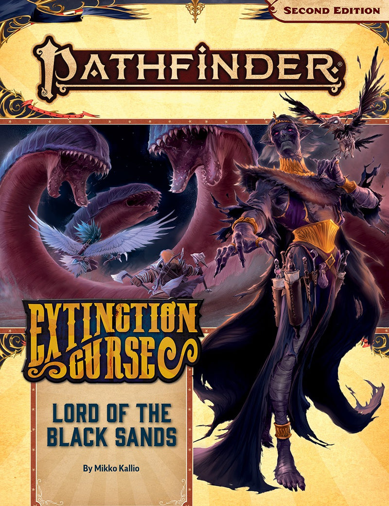 Pathfinder 2E 155 Extinction Curse 5/6 Lord of the Black Sands
