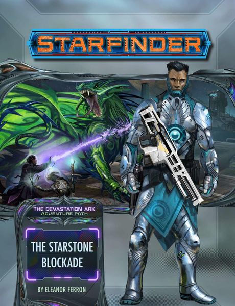 Starfinder 32 Devastation Ark 2/3 The Starstone Blockade