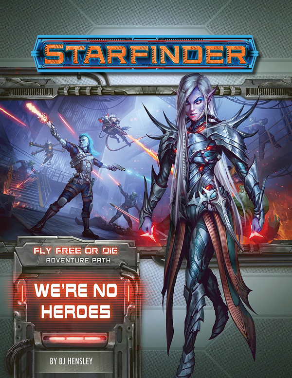 Starfinder 34 Fly Free Or Die 1/6 We're No Heroes