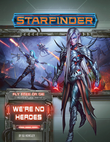 Starfinder 34 Fly Free Or Die 1/6 We're No Heroes