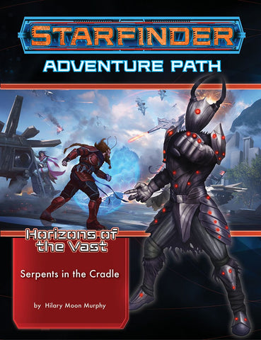 Starfinder 41 Horizons of the Vast 2/6 Serpents in the Cradle