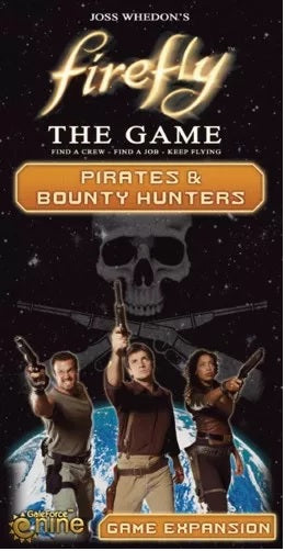 Bg Firefly The Game: Pirates And Bounty Hunters