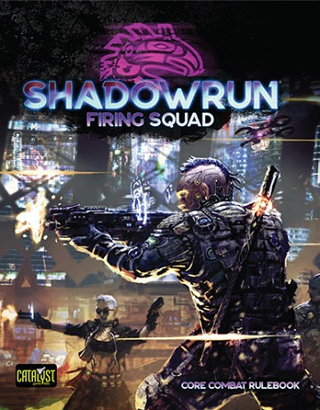 RPG Shadowrun: Firing Squad